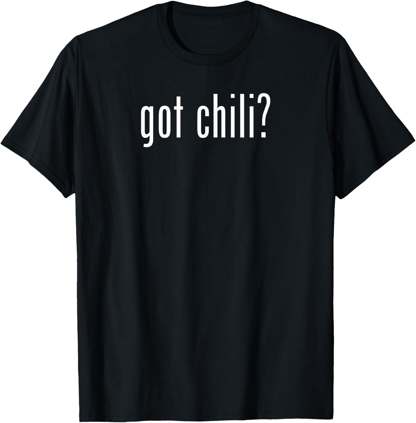 Got Chili Funny BBQ Cook Off T-Shirt - T-Shirt | Black