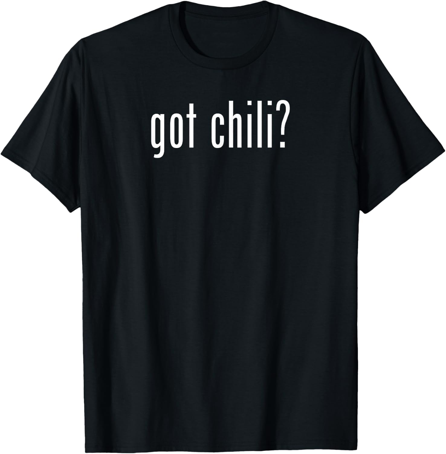 Got Chili Funny BBQ Cook Off T-Shirt - T-Shirt | Black