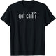Got Chili Funny BBQ Cook Off T-Shirt - T-Shirt | Black