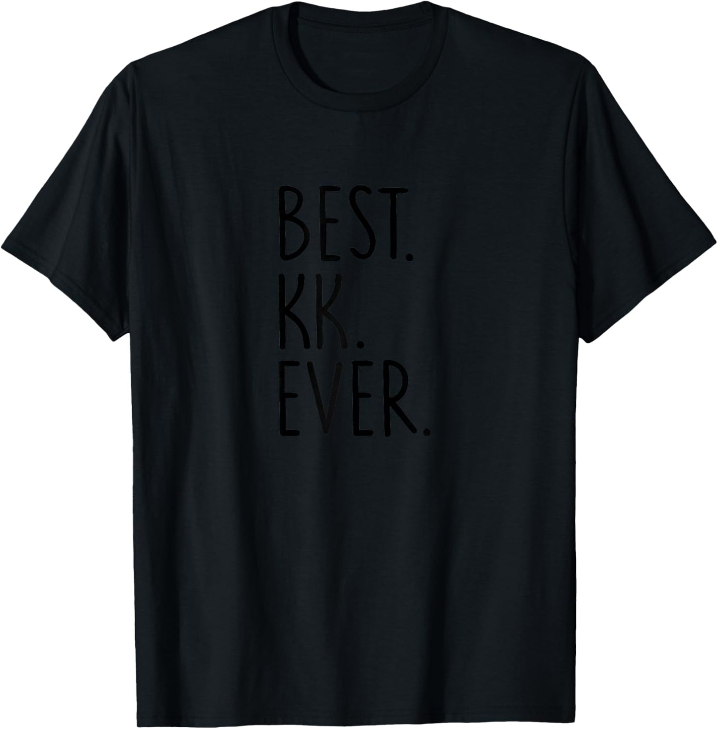 Best KK Ever T-Shirt - T-Shirt | Black