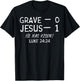 Grave 0 Jesus 1 He Has Risen Jesus Religious Easter Christ T-Shirt - T-Shirt | Black