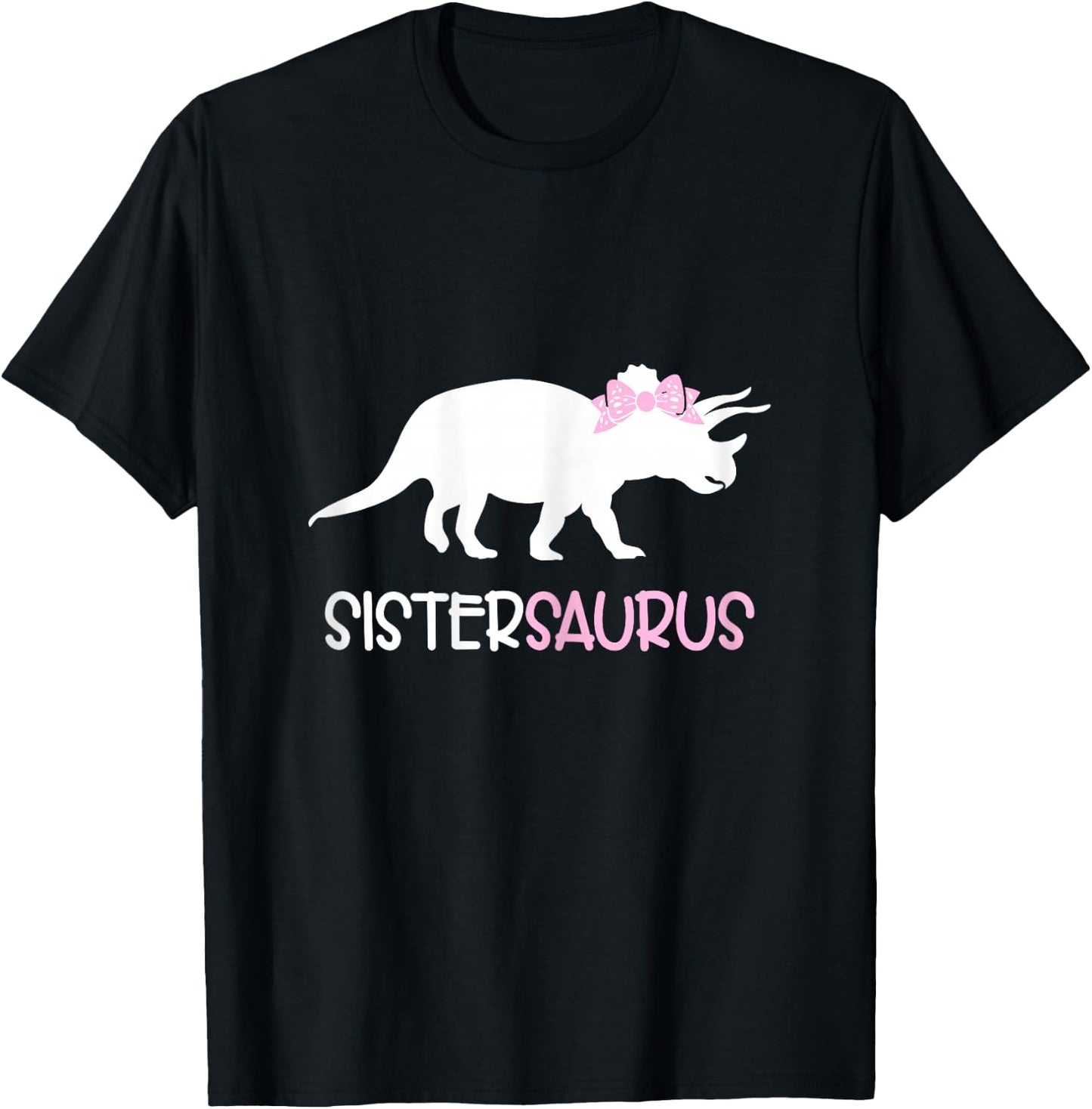 Sister Dinosaur Sistersaurus T-Shirt - T-Shirt | Black