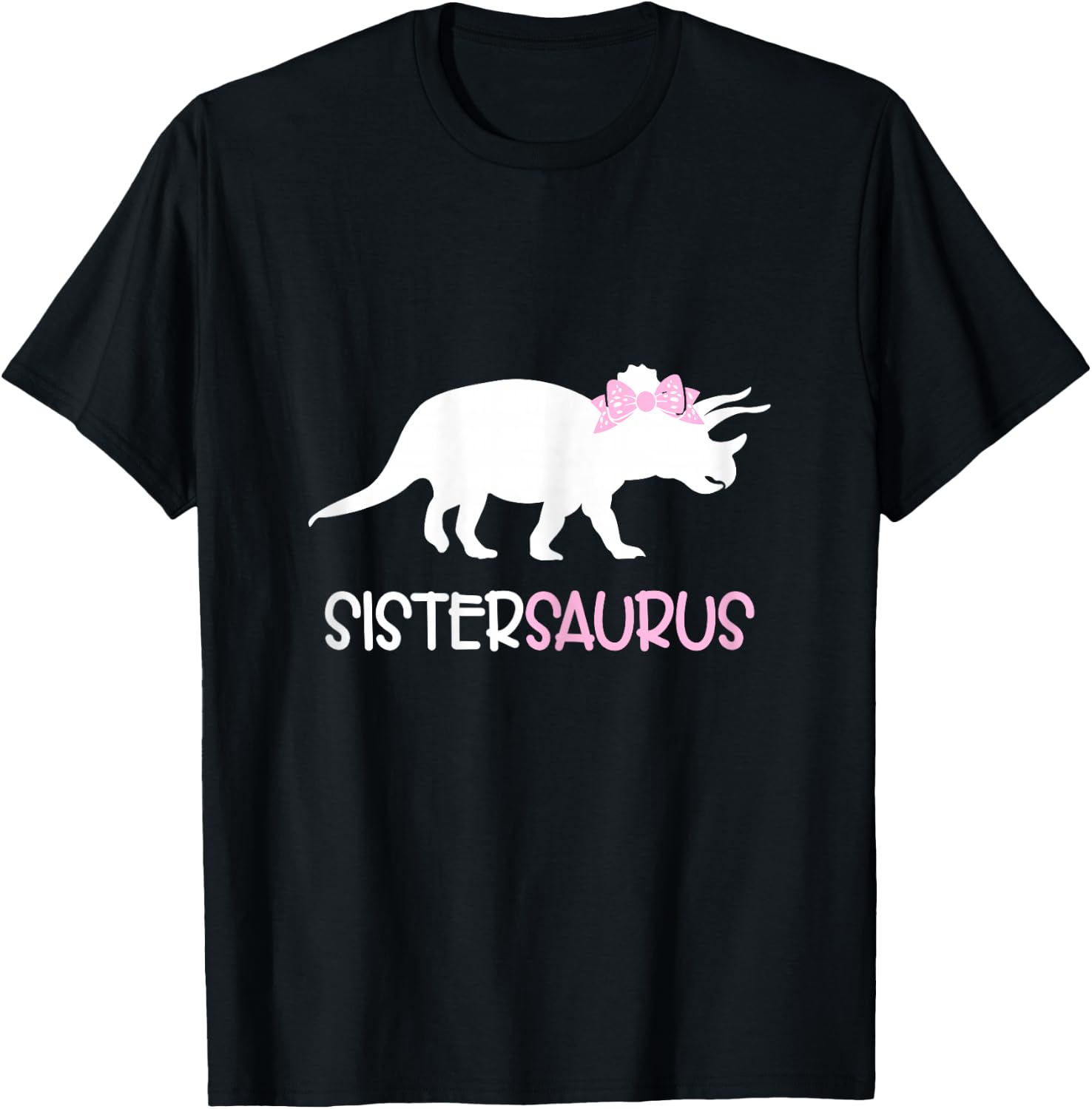 Sister Dinosaur Sistersaurus T-Shirt - T-Shirt | Black