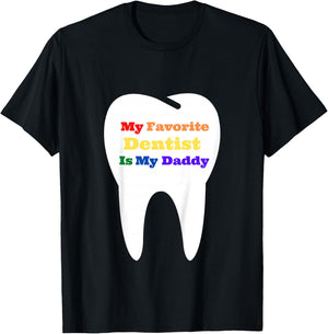 Kids My Favorite Dentist is My Daddy T-Shirt - T-Shirt | Black