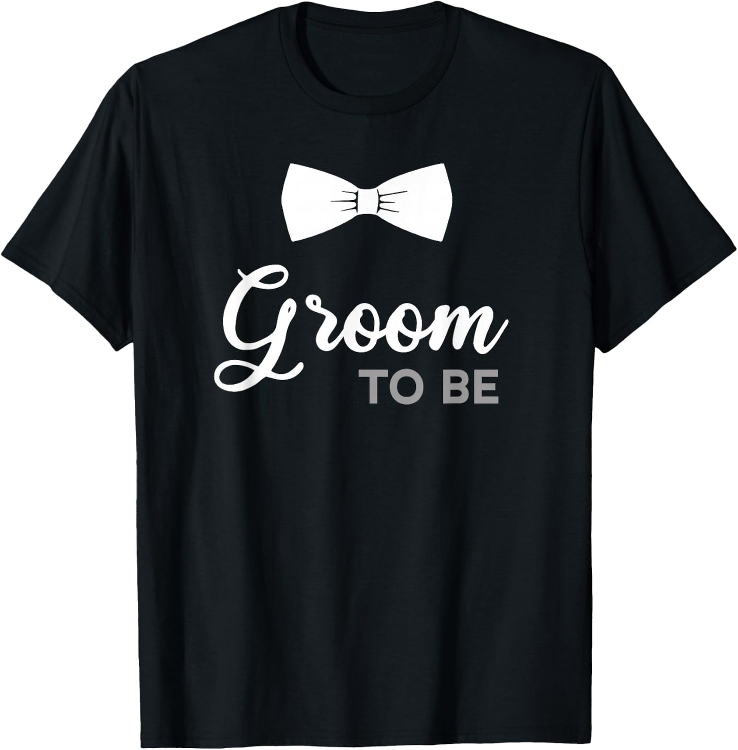 Groom To Be - Groom To Be T-Shirt - T-Shirt | Black
