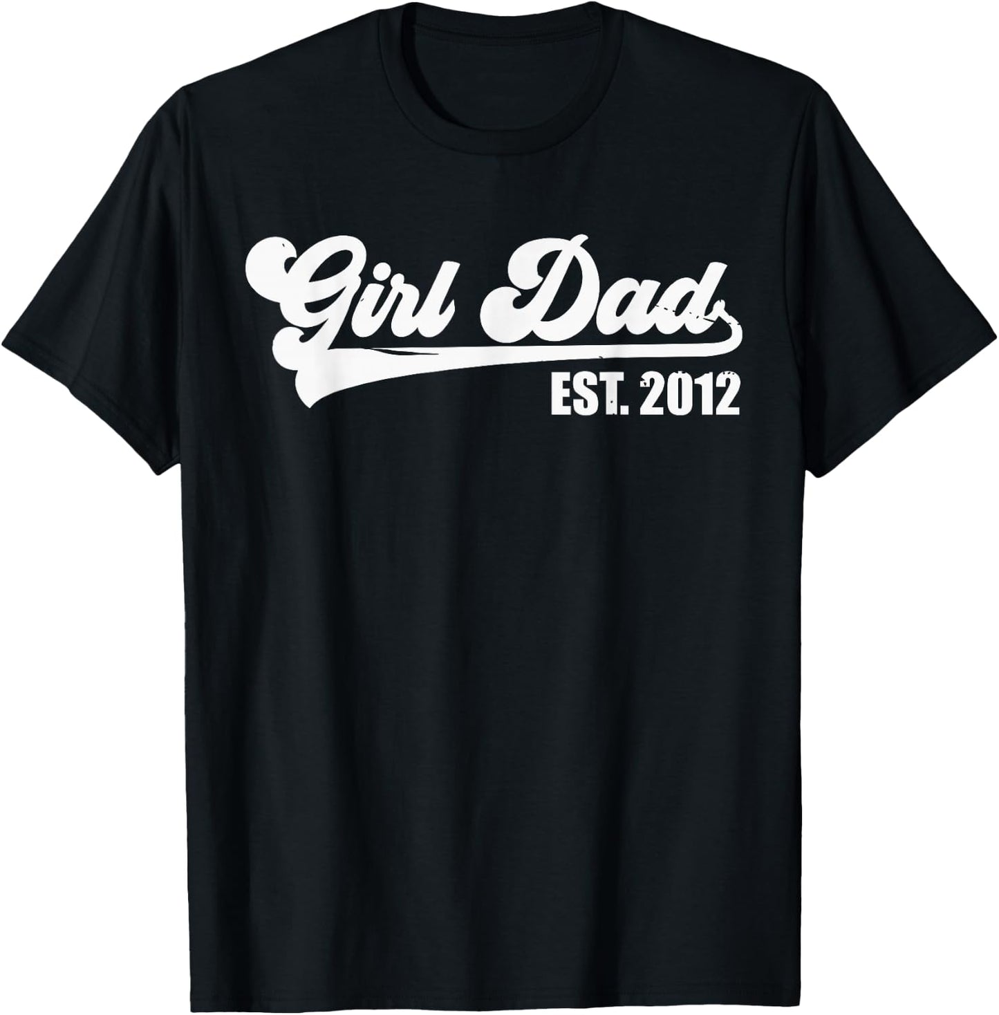 Girl Dad Est 2012 Retro Proud Vintage Father of Daughters T-Shirt - T-Shirt | Black
