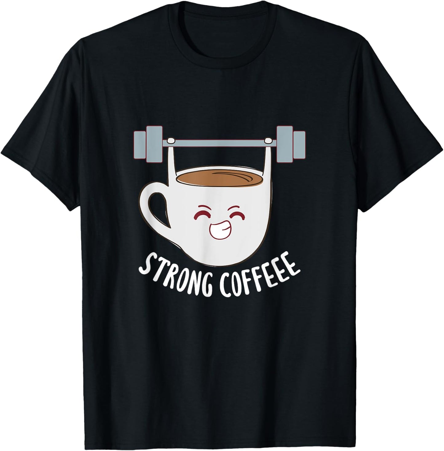 Strong Coffee Caffeine Fitness Gym Weightlifting Kawaii T-Shirt - T-Shirt | Black