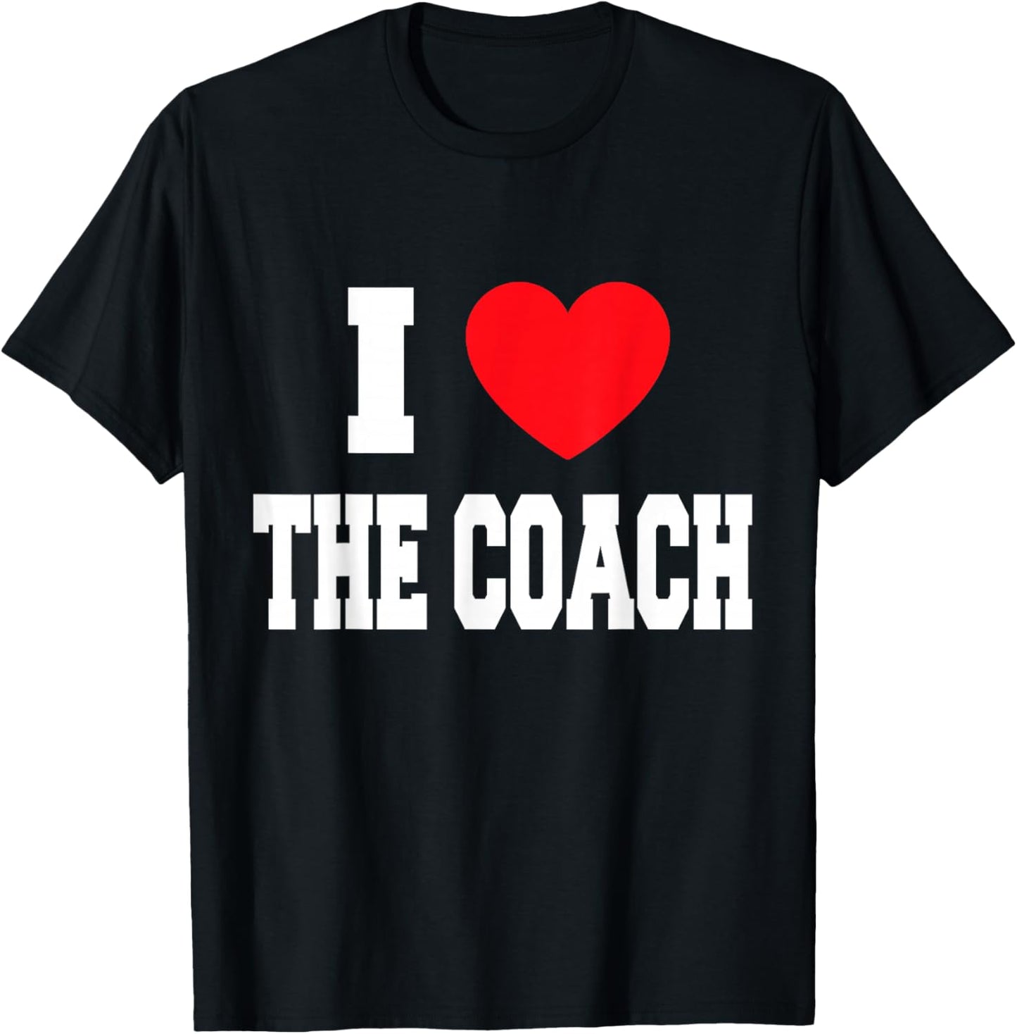 I Love The Coach T-Shirt - T-Shirt | Black