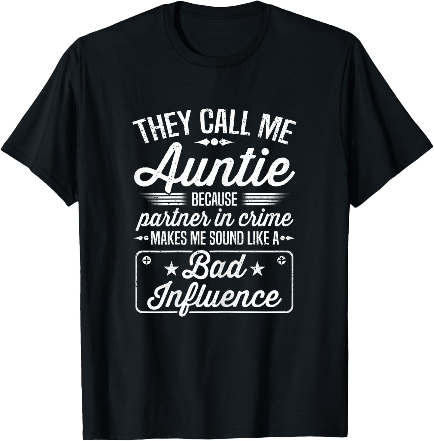Mothers Day - They Call Me Auntie Because Partner In Crime T-Shirt - T-Shirt | Black