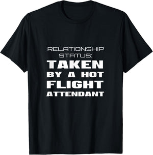 Relationship Status Taken By A Flight Attendant Boyfriend T-Shirt - T-Shirt | Black