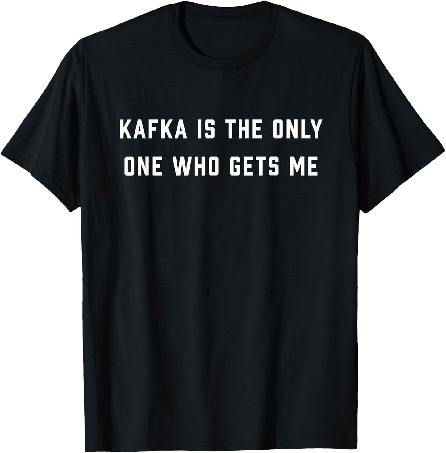 Kafka Dark Humor Nihilist Literature Book Nerds T-Shirt - T-Shirt | Black