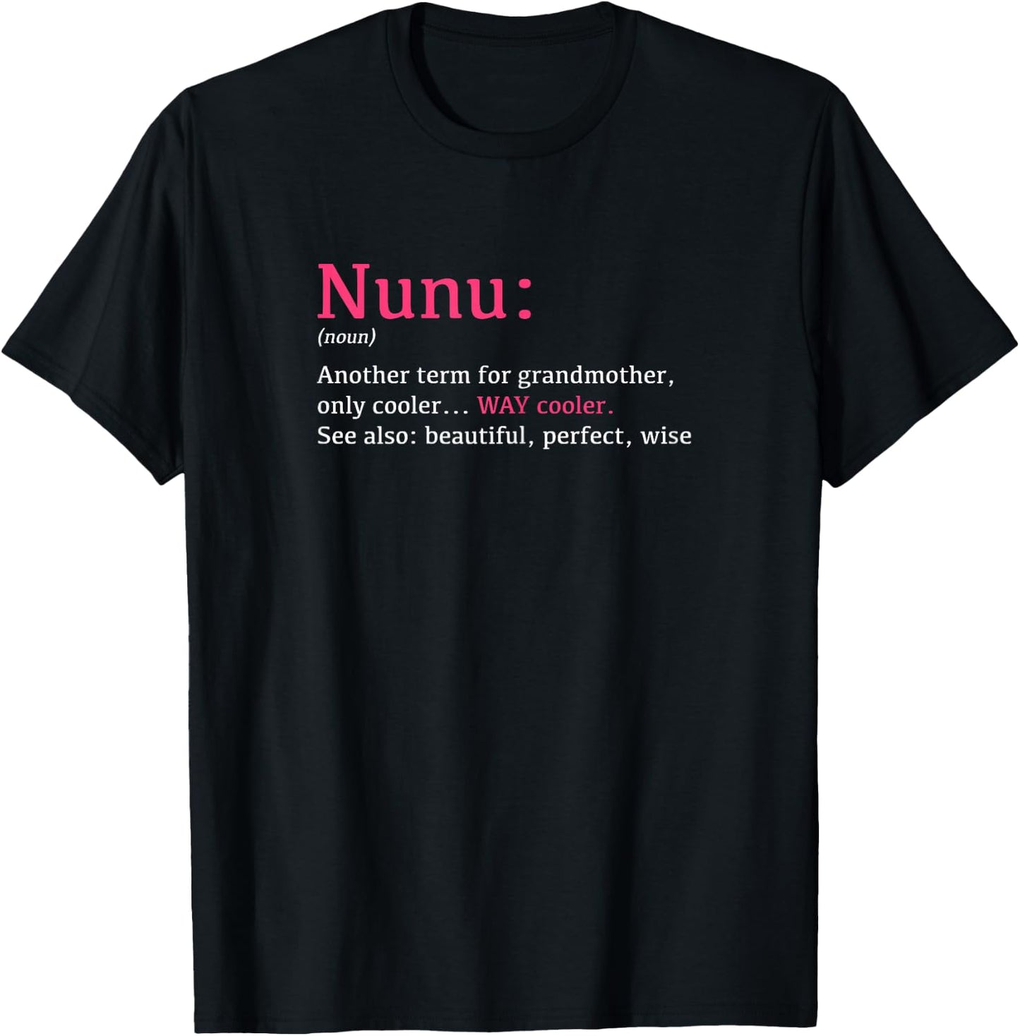 Nunu: Funny Definition Noun - Another Term T-Shirt - T-Shirt | Black