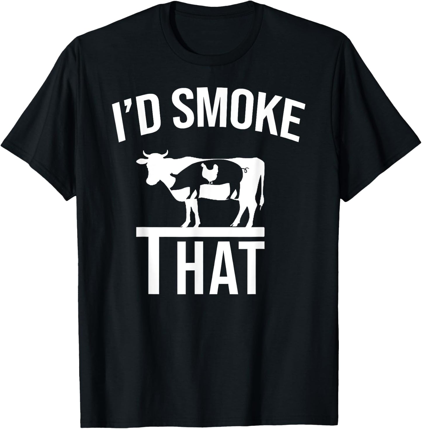 Funny I'd Smoke That Men Grilling Party BBQ For Chef Dad T-Shirt - T-Shirt | Black