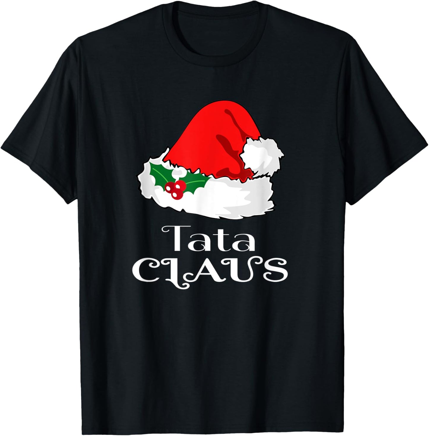 Christmas Tata Claus Matching Pajama Santa Hat X-mas T-Shirt - T-Shirt | Black