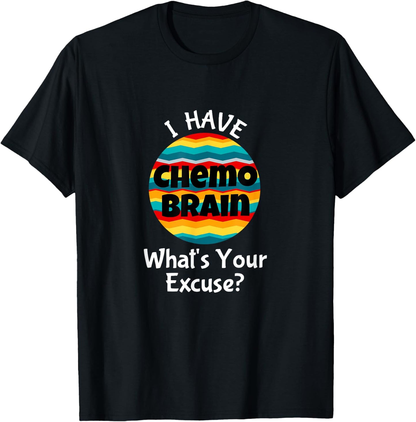 Funny Chemo Brain Quote Meme Excuse Quote Saying Joke T-Shirt - T-Shirt | Black
