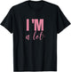 I'm A Lot Funny Saying Women T-Shirt - T-Shirt | Black