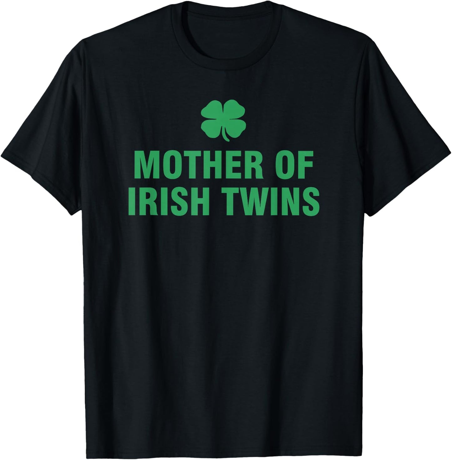 Mother Of Irish Twins T-Shirt - T-Shirt | Black