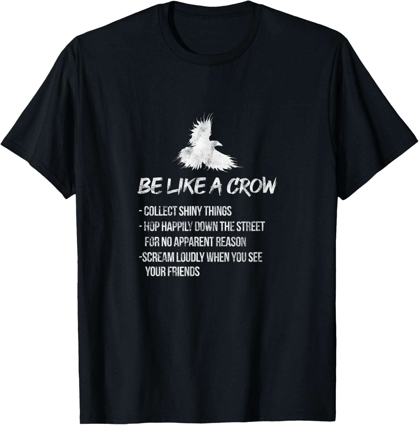Be Like A Crow Crows Raven Bird Birder Birdwatching Grunge T-Shirt - T-Shirt | Black