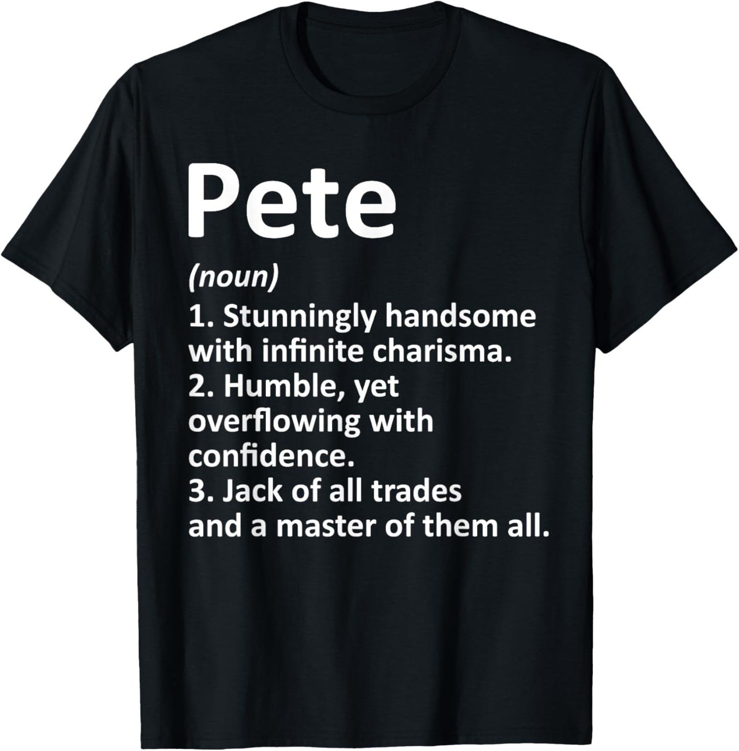 PETE Definition Personalized Name Funny Birthday Gift T-Shirt - T-Shirt | Black