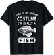 This Is My Human Costume I'm Really A Fish Funny Gift T-Shirt - T-Shirt | Black