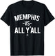 Memphis Versus All Yall T-Shirt - T-Shirt | Black