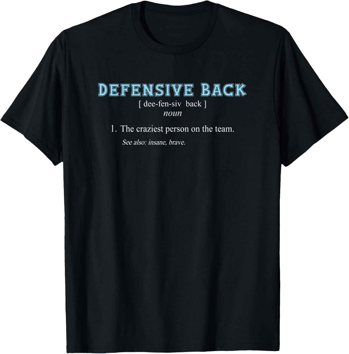 Football | Funny DEFENSIVE BACK POSITION DEFINITION T-Shirt - T-Shirt | Black