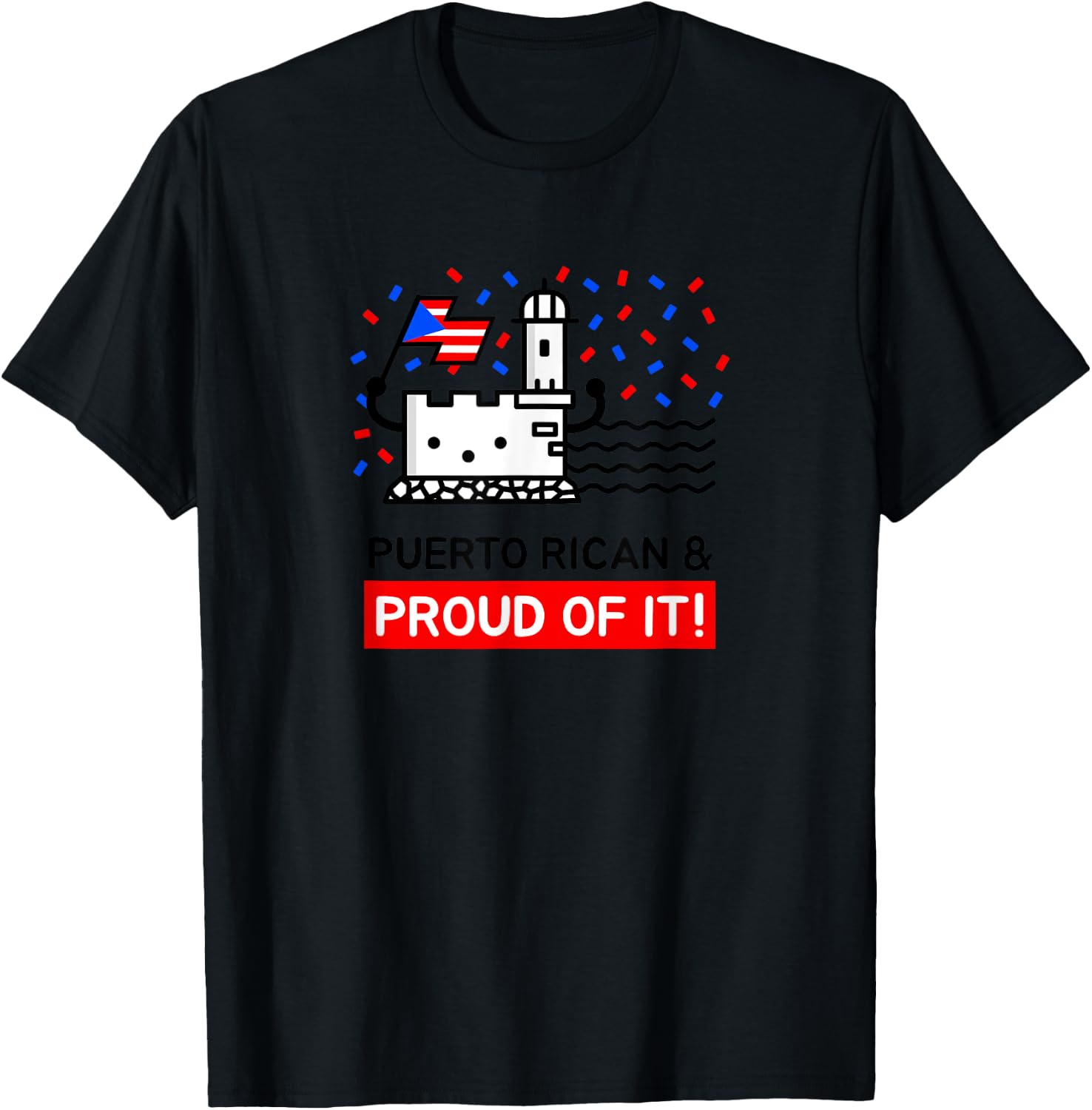 Puerto Rican and Proud of It Castillo San Felipe del Morro T-Shirt - T-Shirt | Black