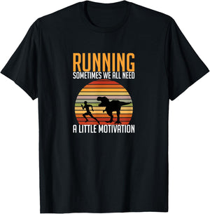 Running Sometimes We All Need A Little Motivation Quote T-Shirt - T-Shirt | Black