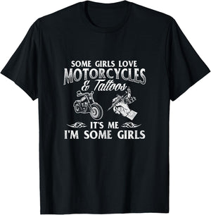 Some Girls Love Motorcycles & Tattoos - Tattooed Biker Rider T-Shirt - T-Shirt | Black