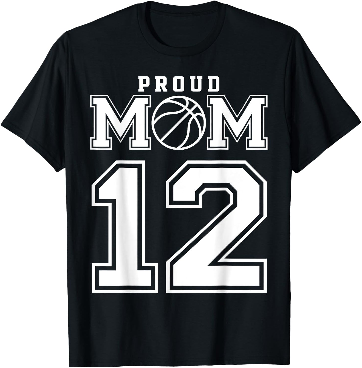 Number 12 Custom Proud Basketball Mom Personalized T-Shirt - T-Shirt | Black