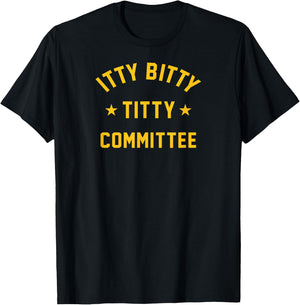 Itty Bitty Titty Committee T-Shirt - T-Shirt | Black