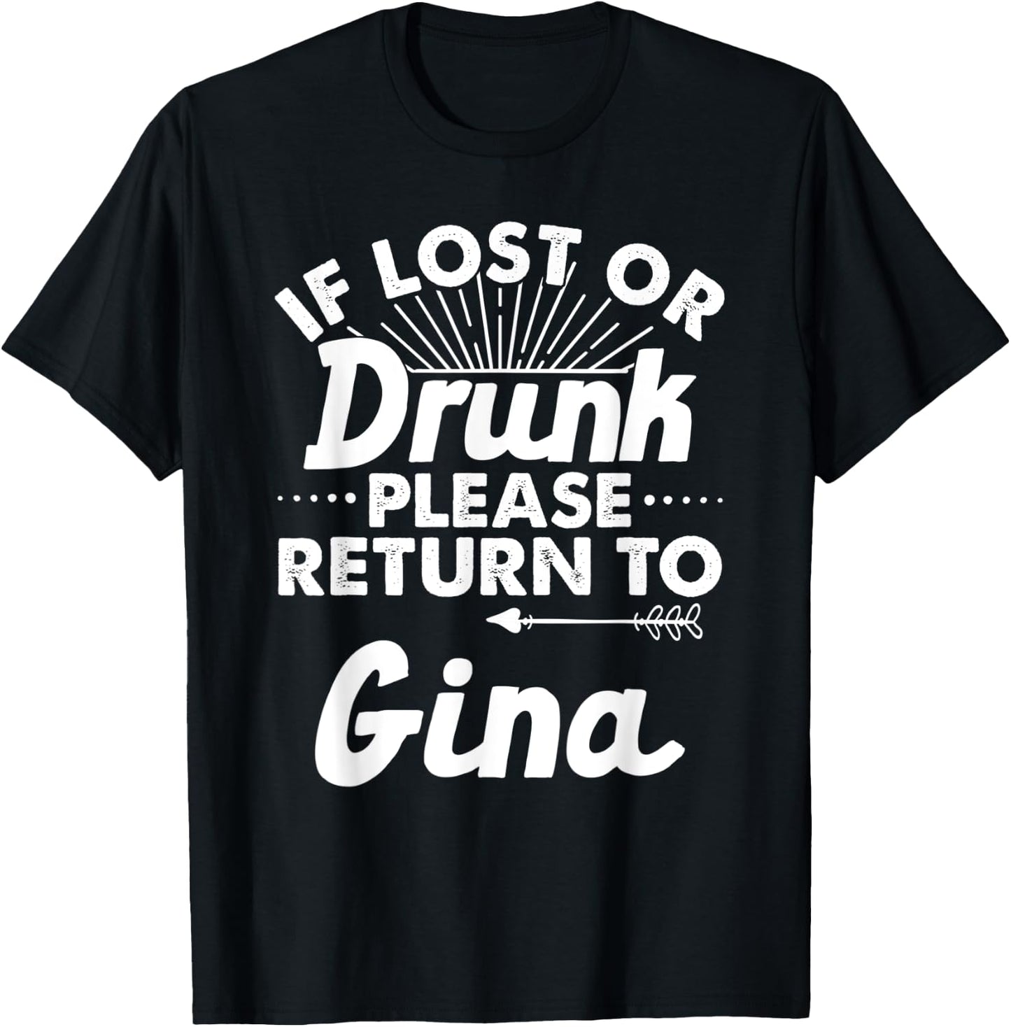If Lost Or Drunk Please Return To GINA Gift Name Women T-Shirt - T-Shirt | Black