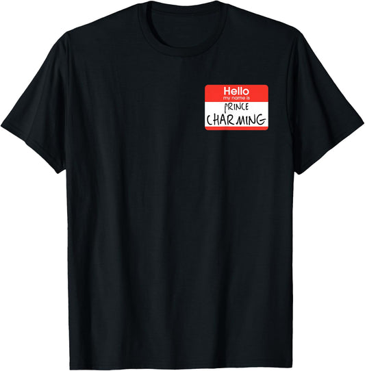 hello my name is Prince Charming T-Shirt - T-Shirt | Black