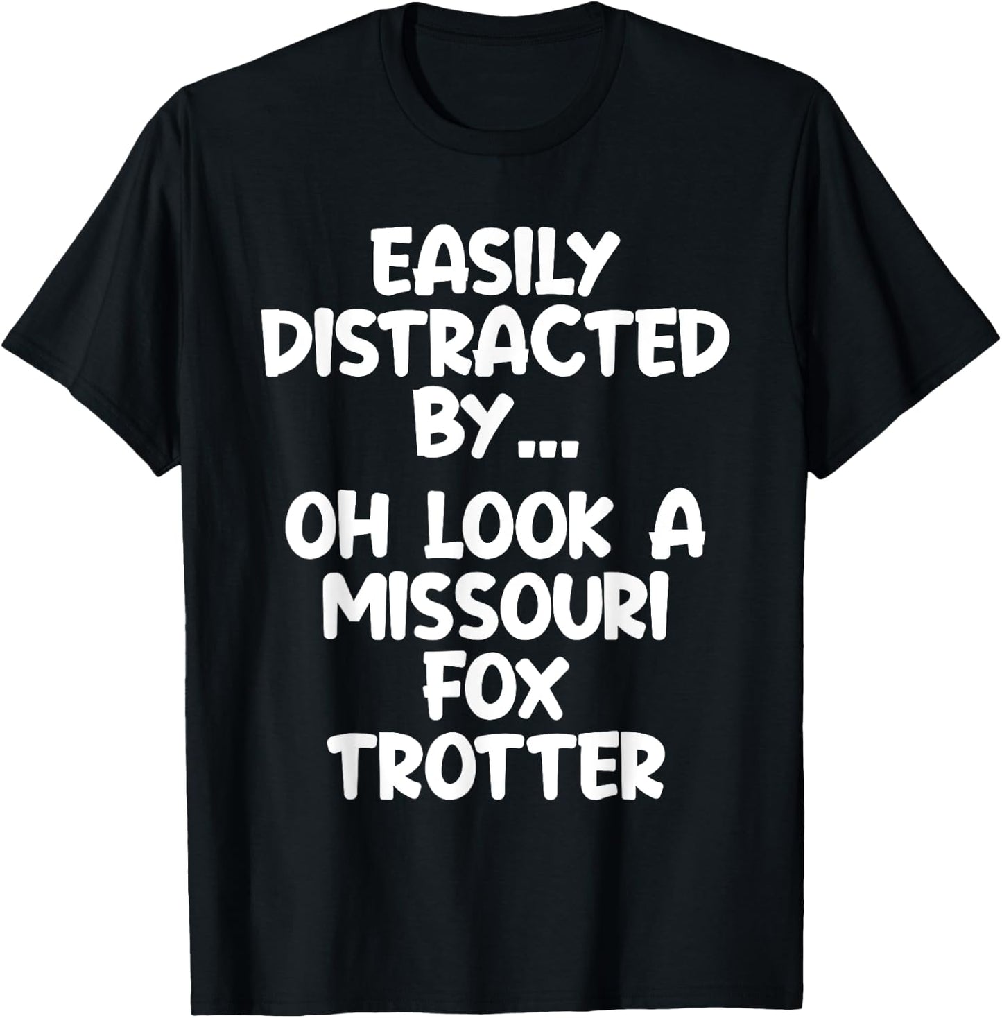Funny Missouri Fox Trotter Horse Equine Joke T-Shirt - T-Shirt | Black
