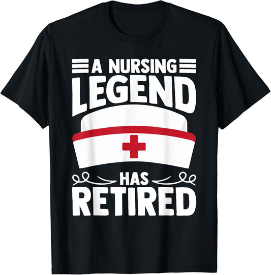 A Nursing Legend Has Retired Nurses T-Shirt - T-Shirt | Black