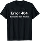 Error 404 Costume Not Found Funny Lazy Halloween T-Shirt - T-Shirt | Black