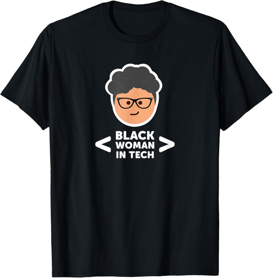 Black Woman In Tech T-Shirt - T-Shirt | Black