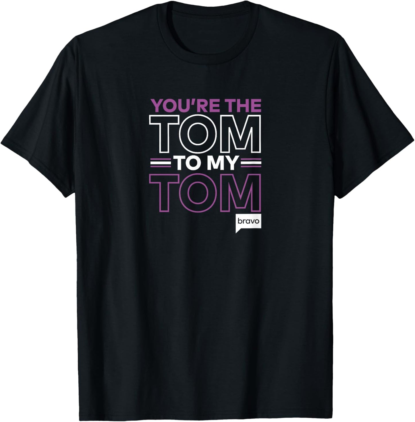 Bravo Vanderpump Rules You're The Tom to My Tom T-Shirt - T-Shirt | Black