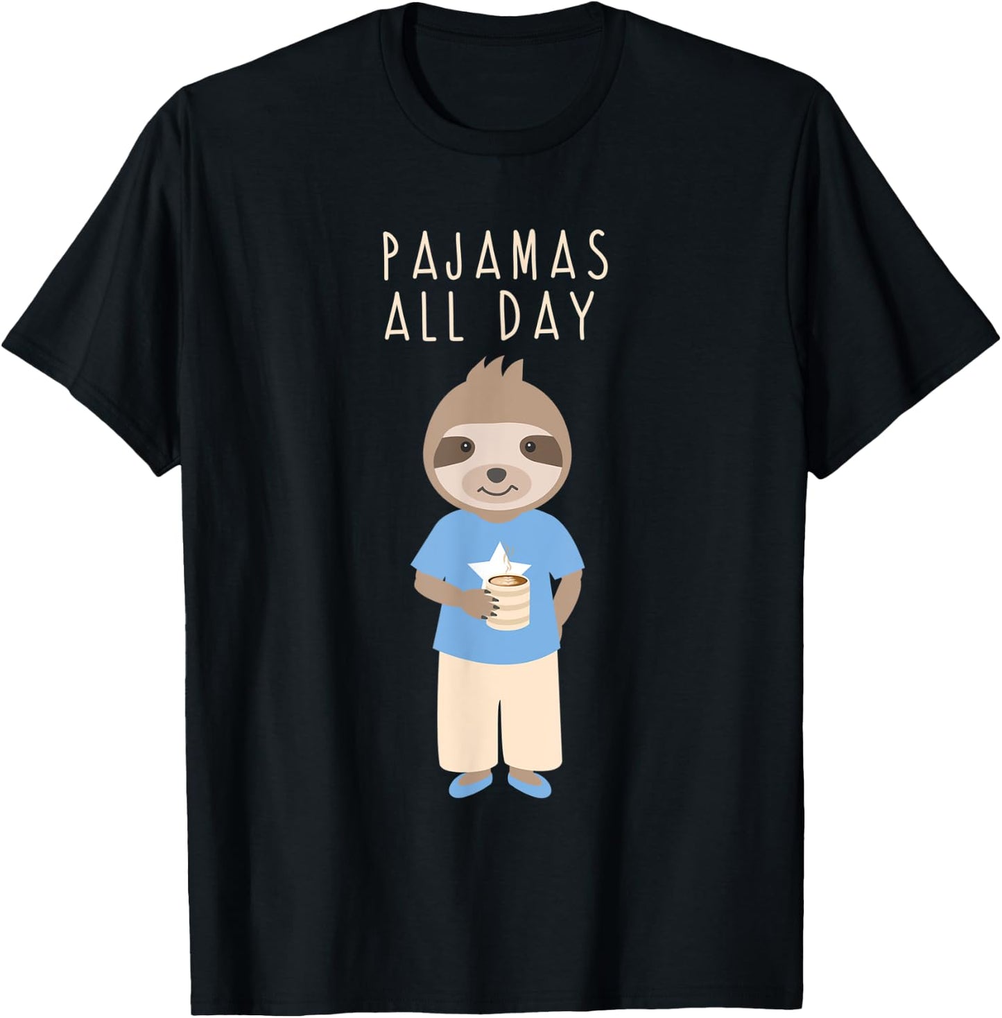 Pajamas All Day Funny Sloth Cartoon Coffee Design Outfit T-Shirt - T-Shirt | Black
