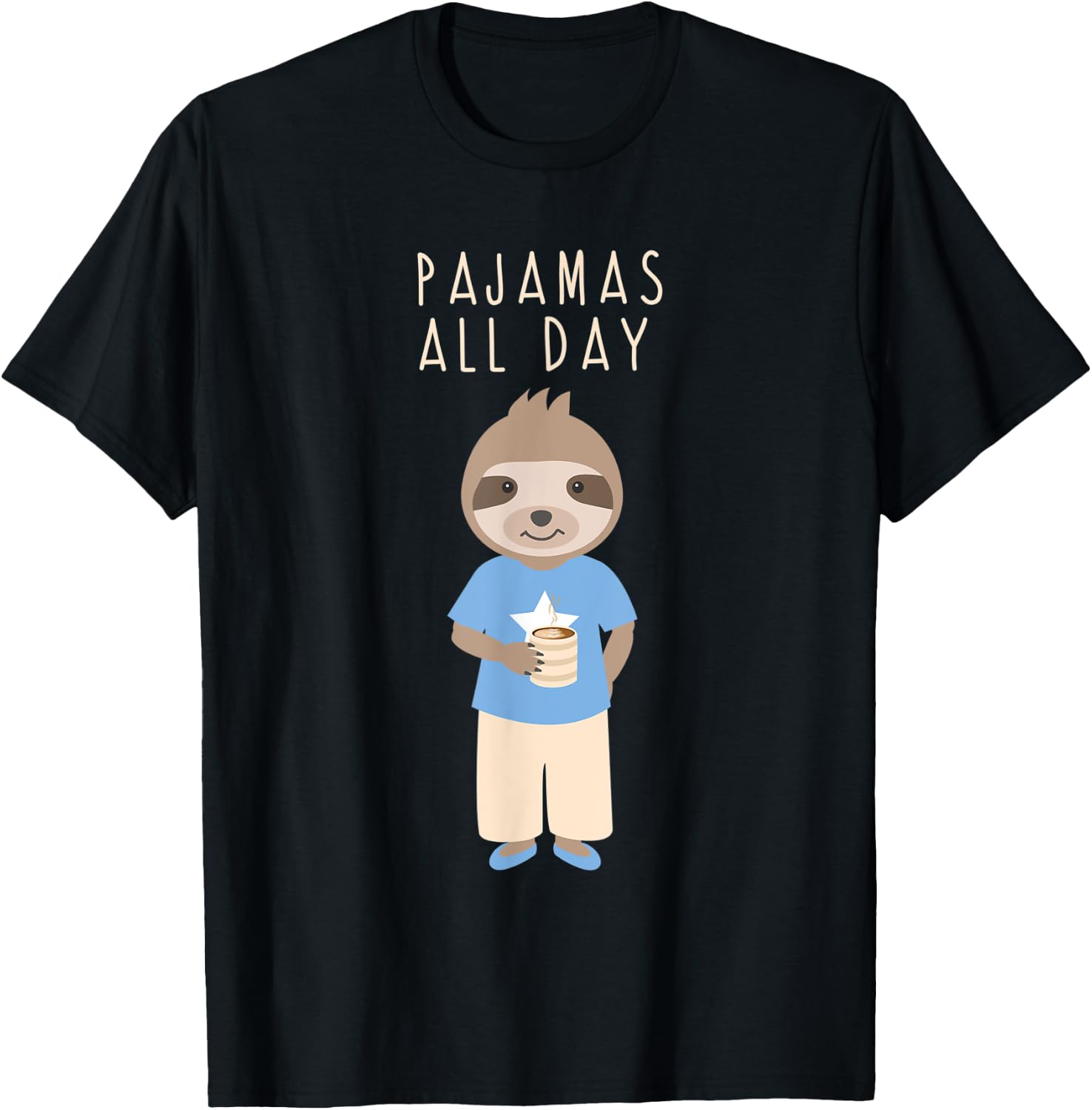 Pajamas All Day Funny Sloth Cartoon Coffee Design Outfit T-Shirt - T-Shirt | Black