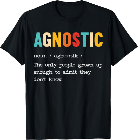 Agnostic Definition Anti-Religion Agnosticism Atheist T-Shirt - T-Shirt | Black