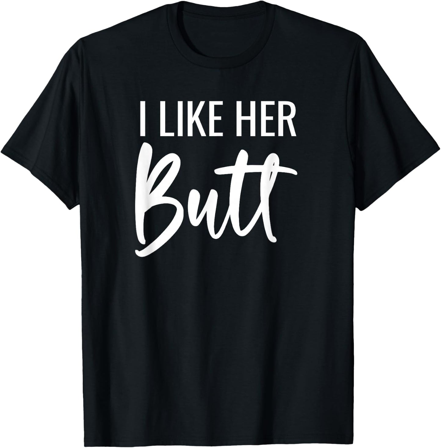 I Like Her Butt I Like His Beard Matching Couples T-Shirt - T-Shirt | Black