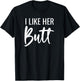 I Like Her Butt I Like His Beard Matching Couples T-Shirt - T-Shirt | Black