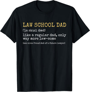 Law School Dad Definition Law-some Future Lawyer Parents T-Shirt - T-Shirt | Black