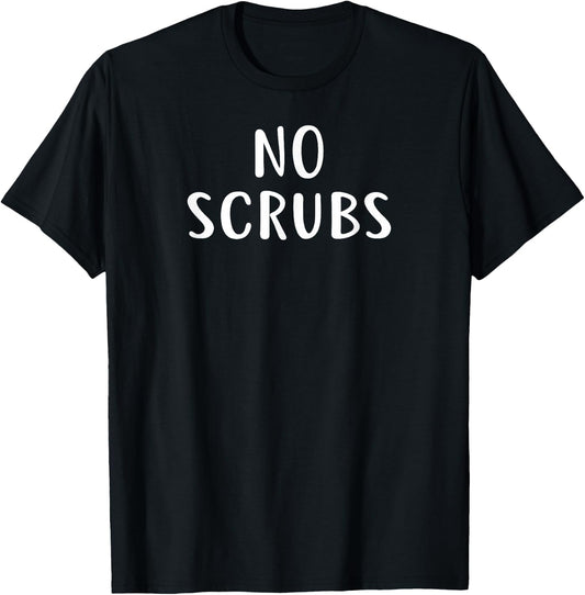 No Scrubs for Sassy Nurse & Nurses T-Shirt - T-Shirt | Black