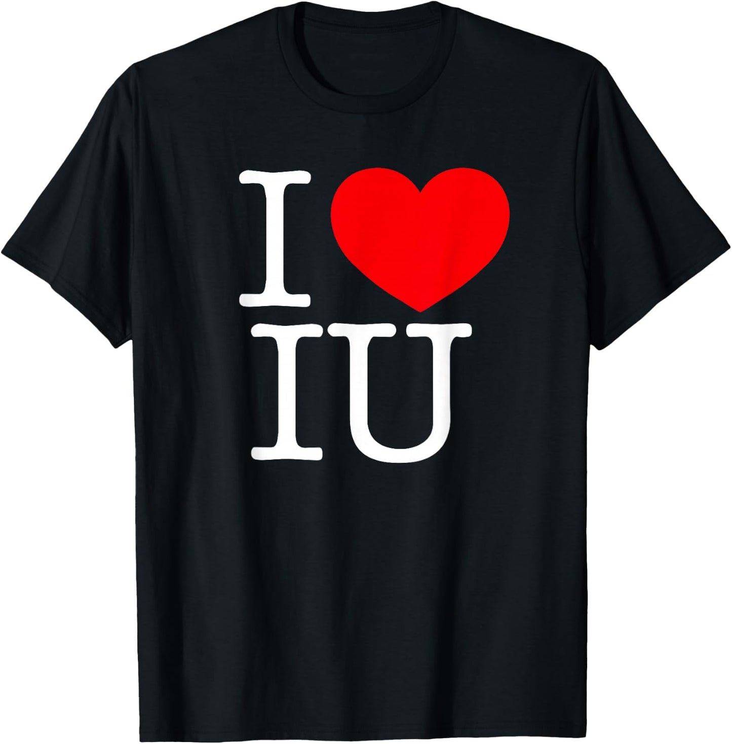 I Love (Heart) IU T-Shirt - T-Shirt | Black