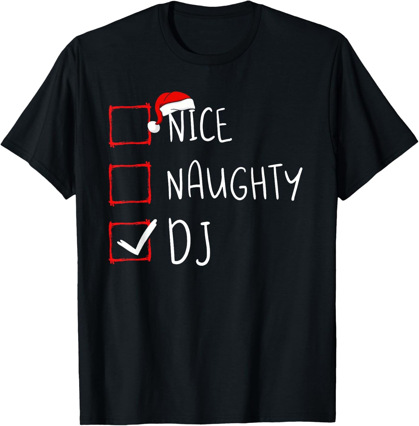Nice Naughty DJ Christmas List Santa Claus Xmas Disc Jockey T-Shirt - T-Shirt | Black