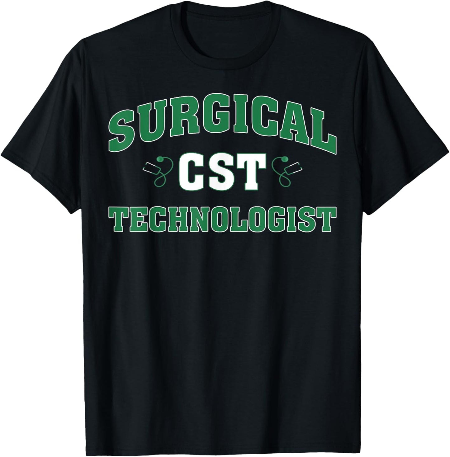 Surgical CST Technologist - Certified Surgical Surg Tech T-Shirt - T-Shirt | Black