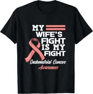 My Wife's Fight Is My Fight Endometrial Cancer Awareness T-Shirt - T-Shirt | Black