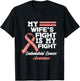 My Wife's Fight Is My Fight Endometrial Cancer Awareness T-Shirt - T-Shirt | Black